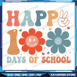 happy 100th day of school groovy teacher student women kids svg, happy 100th day of school cute students kids teachers