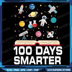 100th day of school svg, 100 days smarter books space lover gift svg, 100 days of school astronaut svg, happy 100th day