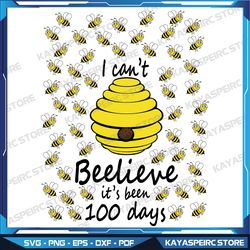 i can't beelieve it is 100 days svg, 100 days of school svg,  100 days of school svg, bee pun svg, commercial use
