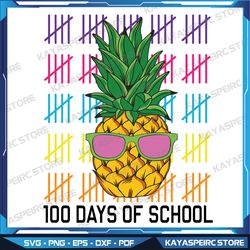 funny pineapple 100 days of school svg, teacher and student gifts svg, funny 100th day of school svg, 100 days sweeter