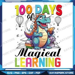 100 days of school magical learning dragon book teacher kid svg, 100th days of school svg, happy 100 days, t-rex 100 day