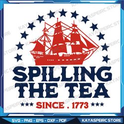 funny 4th of july spilling the tea since 1773 fourth of july png, american freedom png, patriotic freedom us pride