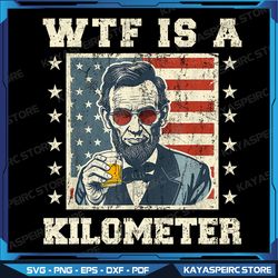 wtf is a kilometer png, abe lincoln july 4th funny patriotic png, july 4th abe lincoln funny cringey usa meme png