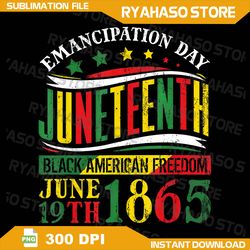 juneteenth black history celebrating black freedom 1865 png,juneteenth png, celebrate black freedom, black history