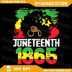 juneteenth is my independence day black women freedom 1865 png, freedom day png, african american png, free-ish 1865 png