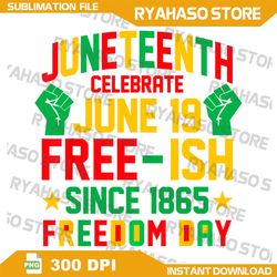 juneteenth free-ish since 1865 freedom day african american png, black american freedom, african american juneteenth png