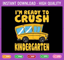 back to school first day of kindergarten school bus funny svg, kindergarten school bus svg, back to school png, digital