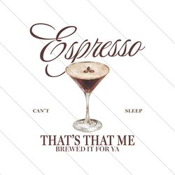 espresso thats that me cant sleep png file digital