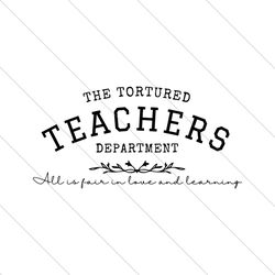 the tortured teachers department svg file digital