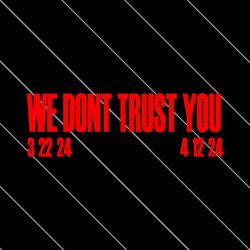 we dont trust you album 2024 svg file digital