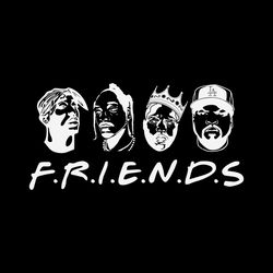 tupac snoop biggie and ice cube friend svg file digital