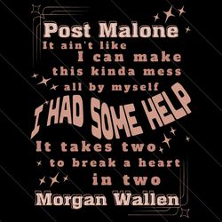 post malone and morgan wallen i had some help lyrics svg file digital