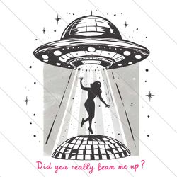 did you really beam me up ufo disco ball png file digital