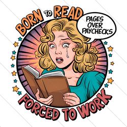 retro bookish born to read forced to work png file digital