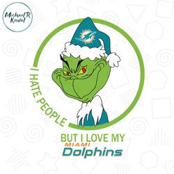 grinch santa christmas svg, i hate people but i love my miami dolphins svg, miami dolphins svg, nfl teams svg