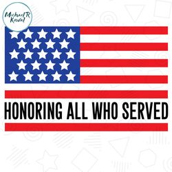 honoring all who served american flag svg