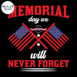 memorial day we will never forget svg