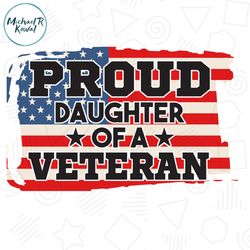 proud daughter of a veteran america flag svg