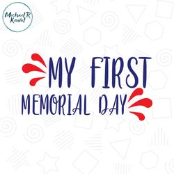 my first memorial day printable saying svg