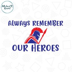 always remember our heroes svg