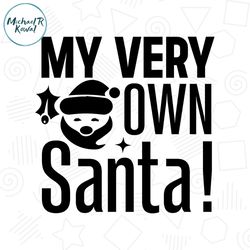 my very own santa svg