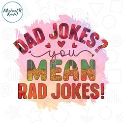 dad jokes you mean rad jokes watercolor png