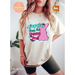 poppin down the bunny trail shirt gift for easter easter day soft cream