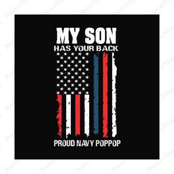 my son has your back proud navy pop pop svg, fathers day svg, pop pop svg, navy dad svg, navy pop pop svg, dad svg, prou