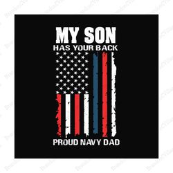 my son has your back proud navy dad svg, fathers day svg, dad svg, navy dad svg, proud father svg, proud dad svg, father