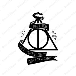 Together They Make One Master Or Death SVG, Deathly Hallows Symbol, Harry Potter Movie SVG, Hogwarts SVG, Wizard SVG, Di