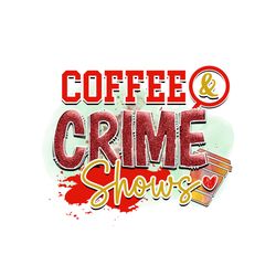 The Coffee & Crime Shows PNG