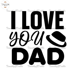 i love you dad hat svg father day quotes design,fathers day svg, independence day svg, 4th of july svg, memorial day svg