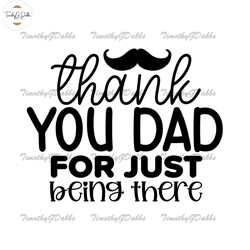 thank you dad for just being there svg,fathers day svg, independence day svg, 4th of july svg, memorial day svg, patriot