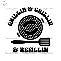 grillin and chillin and refillin svg,fathers day svg, independence day svg, 4th of july svg, memorial day svg, patriotic