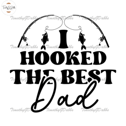 hooked the best dad fishing svg,fathers day svg, independence day svg, 4th of july svg, memorial day svg, patriotic day