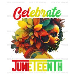 celebrate juneteenth floral girl sublimation png