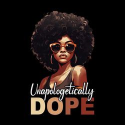 unapologetically dope black girl sublimation png