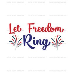 let freedom ring celebrating memorial day svg