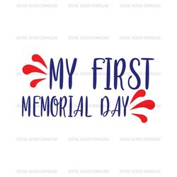 my first memorial day printable saying svg