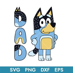 bandit dad dog svg, bluey father's day svg, bluey svg, bluey dog svg, buey svg, bluey family, bd07