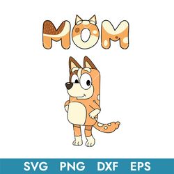 bluey mom svg, bluey mother's day svg, bluey svg, bluey family svg, blue, bluey dog svg, buey svg, bm21