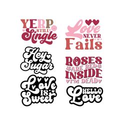 yerp still single svg, love never fails svg, hello valentine svg, funny valentine svg, happy valentine day svg, quotes s