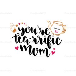 you are tearrific mom svg, mothers day svg, mothers day svg for silhouette, files for cricut, svg, dxf, eps, png instant