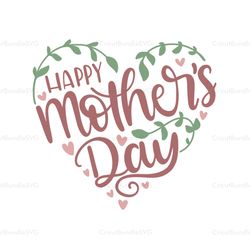 happy mothers day svg, mothers day svg for silhouette, files for cricut, svg, dxf, eps, png instant download