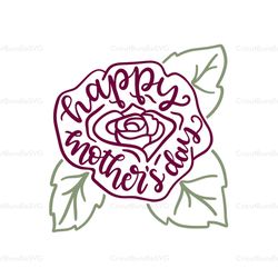 happy mothers day svg, mothers day svg for silhouette, files for cricut, svg, dxf, eps, png instant download