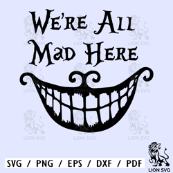 we are all mad here svg layered item, clipart, cricut, digital vector cut file, svg, png, dxf, eps, files