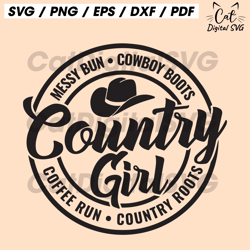 country girl svg, messy bun, country svg, coffee mug svg, cricut, png, svg, sublimation, coffee run, cowboy boots, count