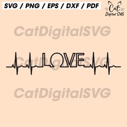 love ekg svg love svg heartbeat svg silhouette vector png dxf svg file decal image cnc cut file laser engraving cutter c