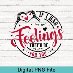 cute if i had feelings they'd be for you png, skeleton valentines day, funny valentines day, valentine's day skeleton