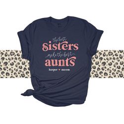 aunt shirt - best sisters make the best aunts original design dark tshirt